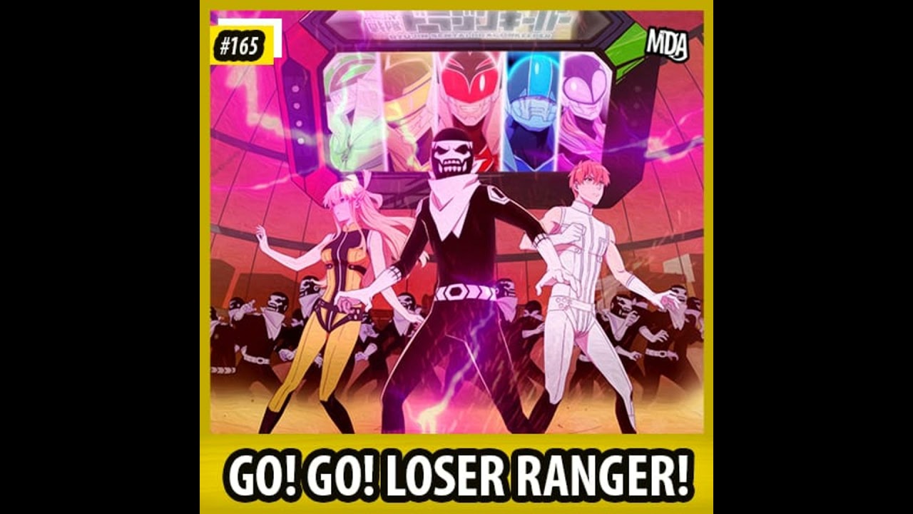 MDA #165 - GO! GO! LOSER RANGER