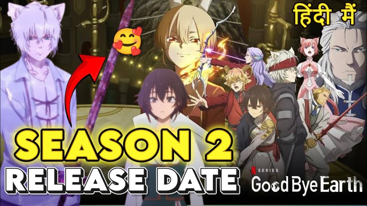 🥰Bye Bye Earth Season 2 Release Date 📅 || Official New ||CRUNCHIROLL India Hindi Dub Release Date ||