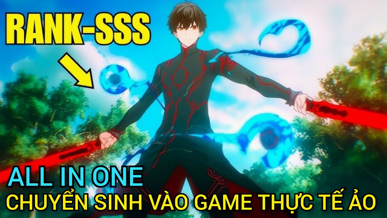 all in one | Chuyển Sinh Vào Thế Giới Game Thực Tế Ảo 500 năm sau | Tóm Tắt anime | anime recap