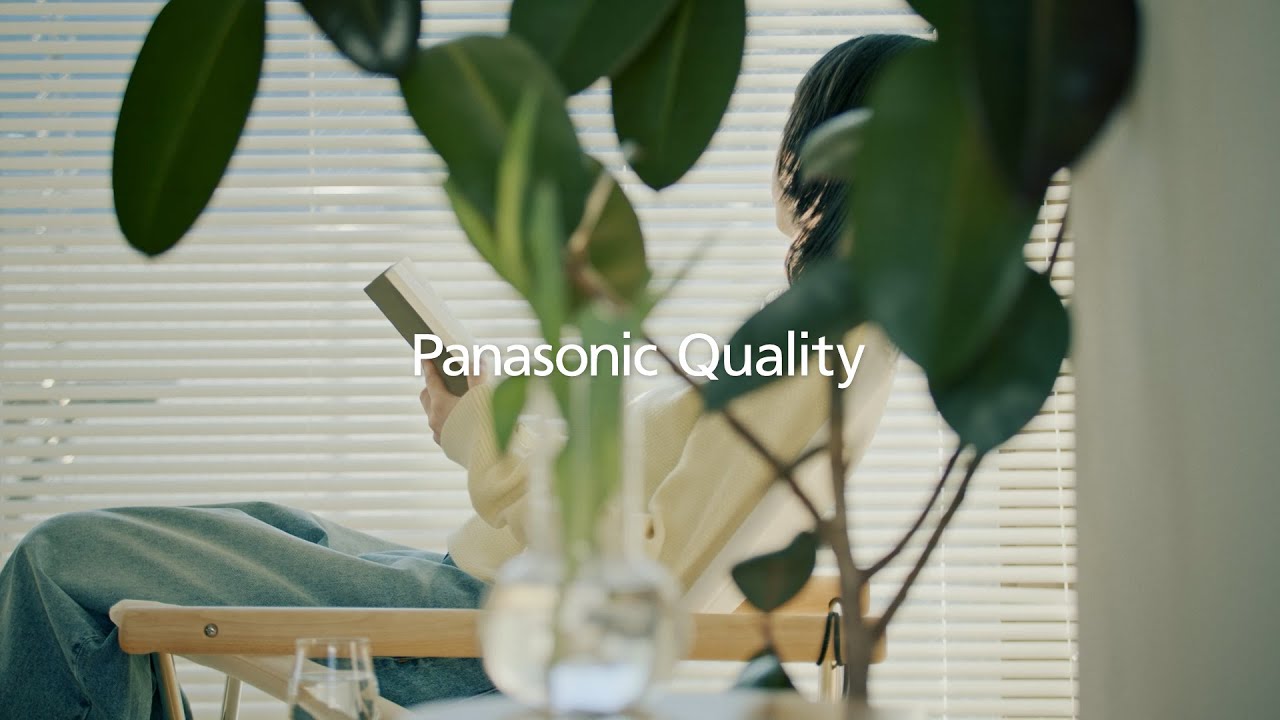 Panasonic Quality 「Life篇亅60秒【パナソニック公式】