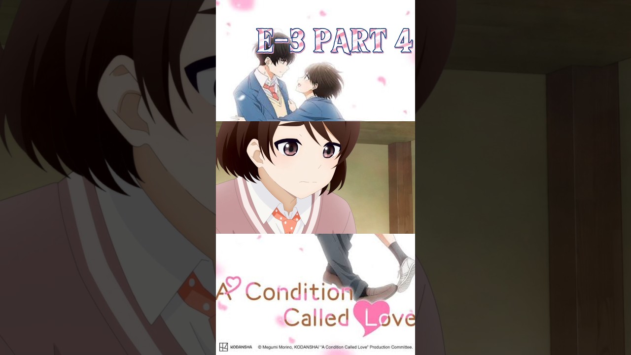 A Condition Called Love Episode 3 Part 4 #anime #viralshorts #animeedit