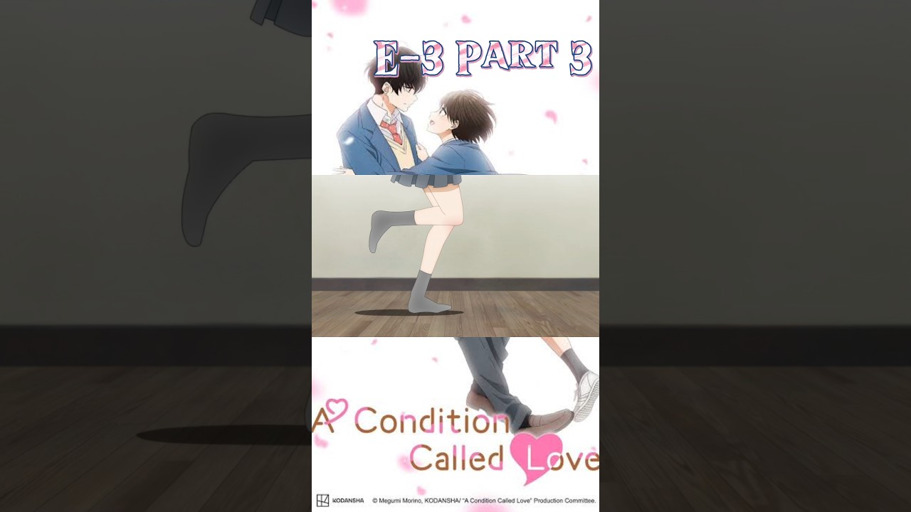 A Condition Called Love Episode 3 Part 3 #anime #viralshorts #animeedit