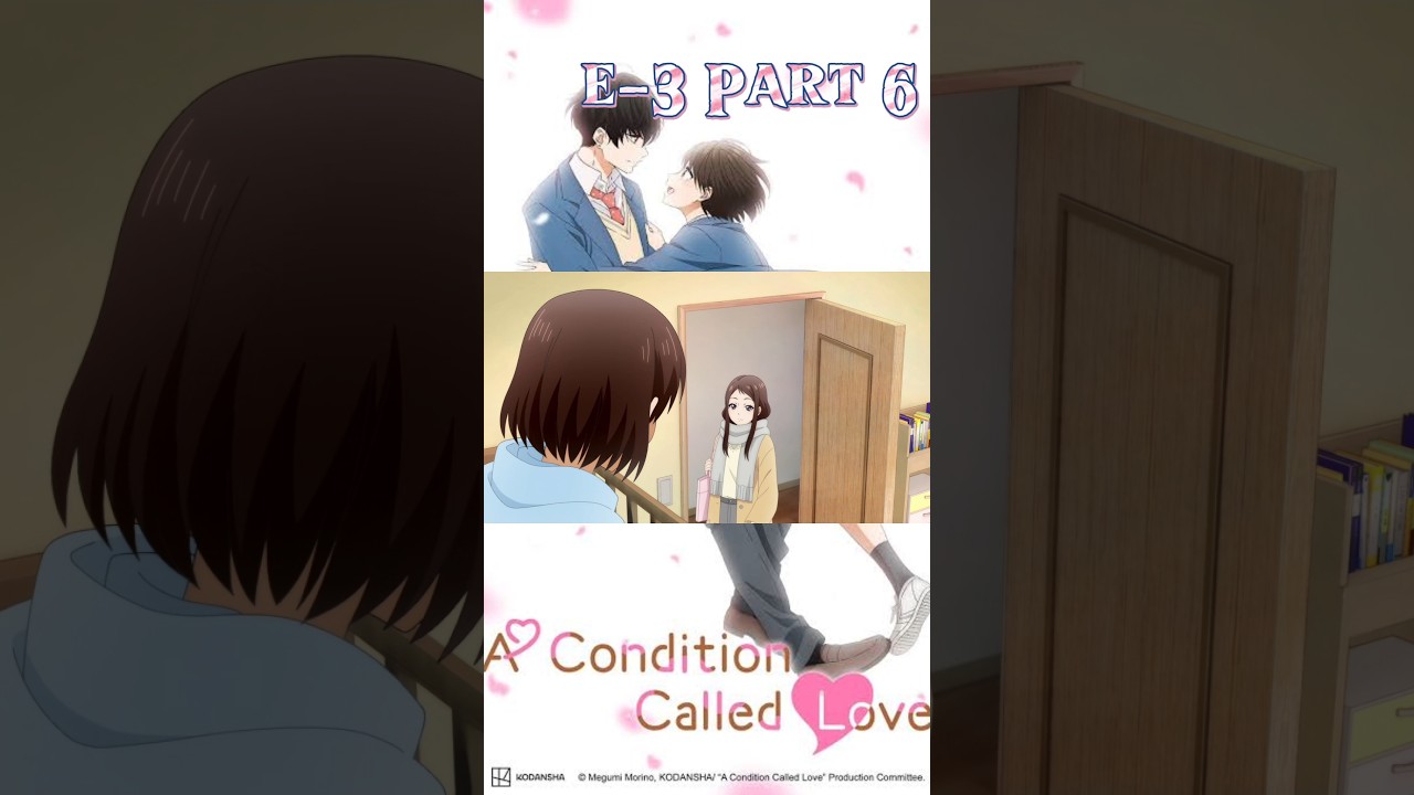 A Condition Called Love Episode 3 Part 6 #anime #viralshorts #animeedit