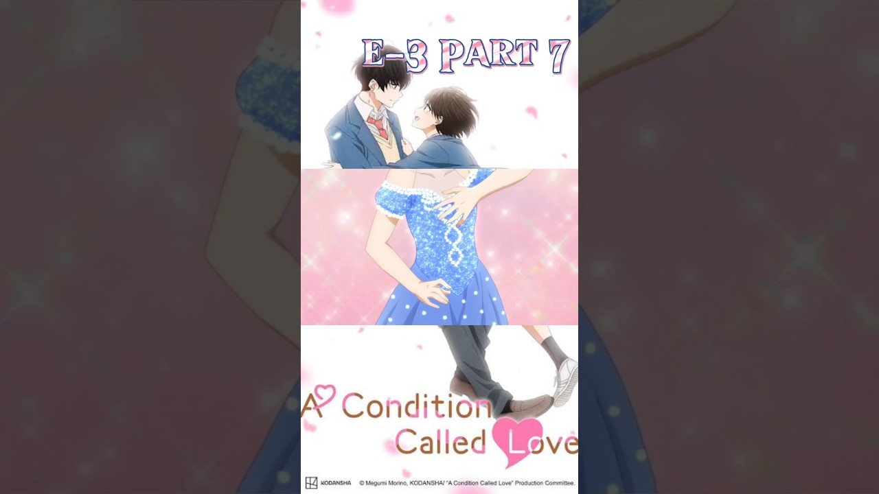 A Condition Called Love Episode 3 Part 7 #anime #viralshorts #animeedit