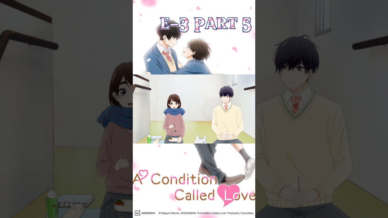 A Condition Called Love Episode 3 Part 5 #anime #viralshorts #animeedit