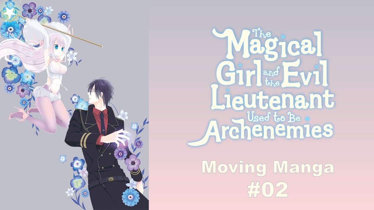 【Moving Manga】#02 The Magical Girl and the Evil Lieutenant Used to Be Archenemies【Mahoaku】