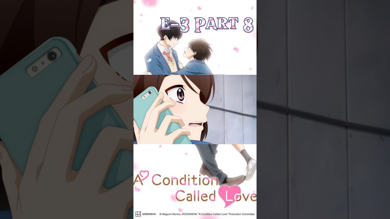 A Condition Called Love Episode 3 Part 8 #anime #viralshorts #animeedit