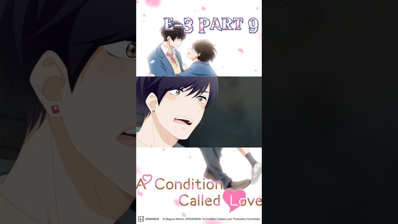 A Condition Called Love Episode 3 Part 9 #anime #viralshorts #animeedit