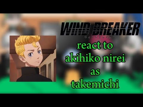Wind breaker react to Akihiko Nirei as || " Takemichi ' || Part 1 ❤️‍🔥❤️‍🔥 🇺🇸🇷🇺🇧🇷