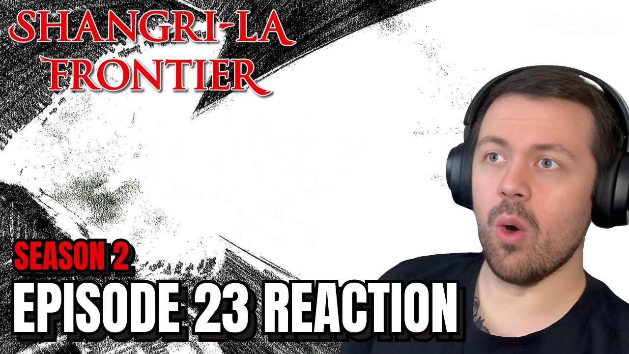 Shangri-La Frontier Season 2 Episode 23 Reaction!!