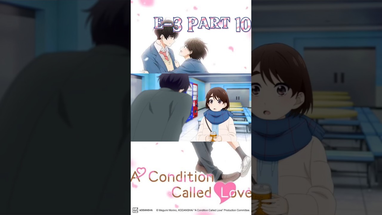 A Condition Called Love Episode 3 Part 10 #anime #viralshorts #animeedit