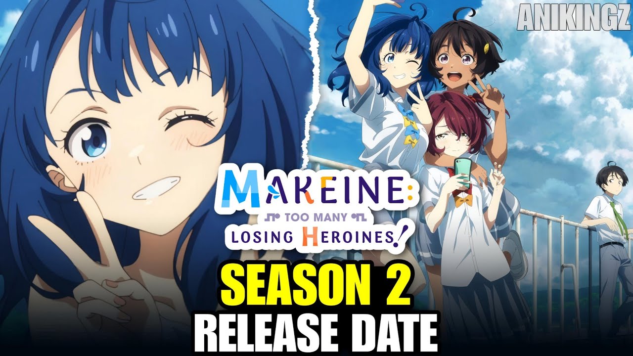Makeine: Too Many Losing Heroines Season 2 Release Date | Announcement & Trailer