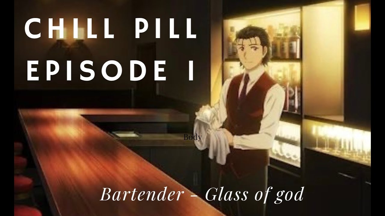 Chill Pill Дугаар 1 (Бартендер - Бурхны хундага )