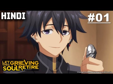 Let This Grieving Soul Retire - Episode 1 [hindi dub]