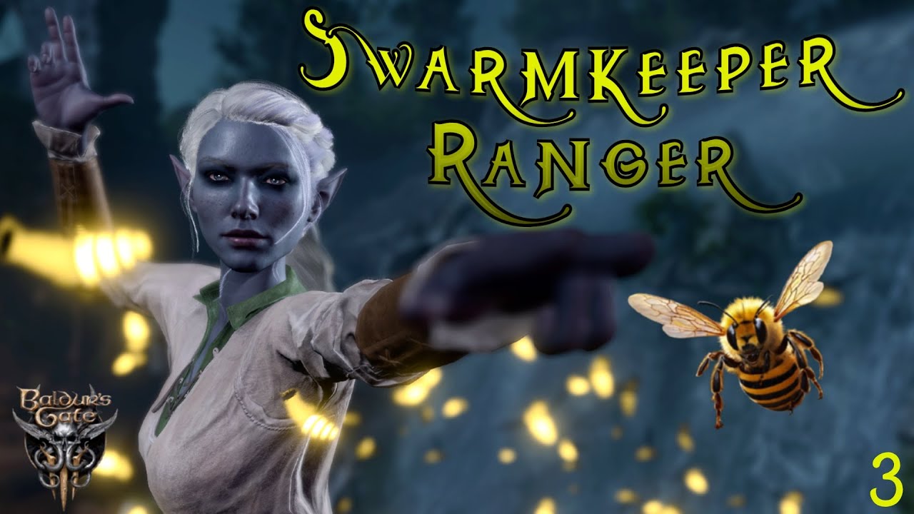 Swarmkeeper Ranger - Day 3 - Baldur's Gate 3 (Patch 8)