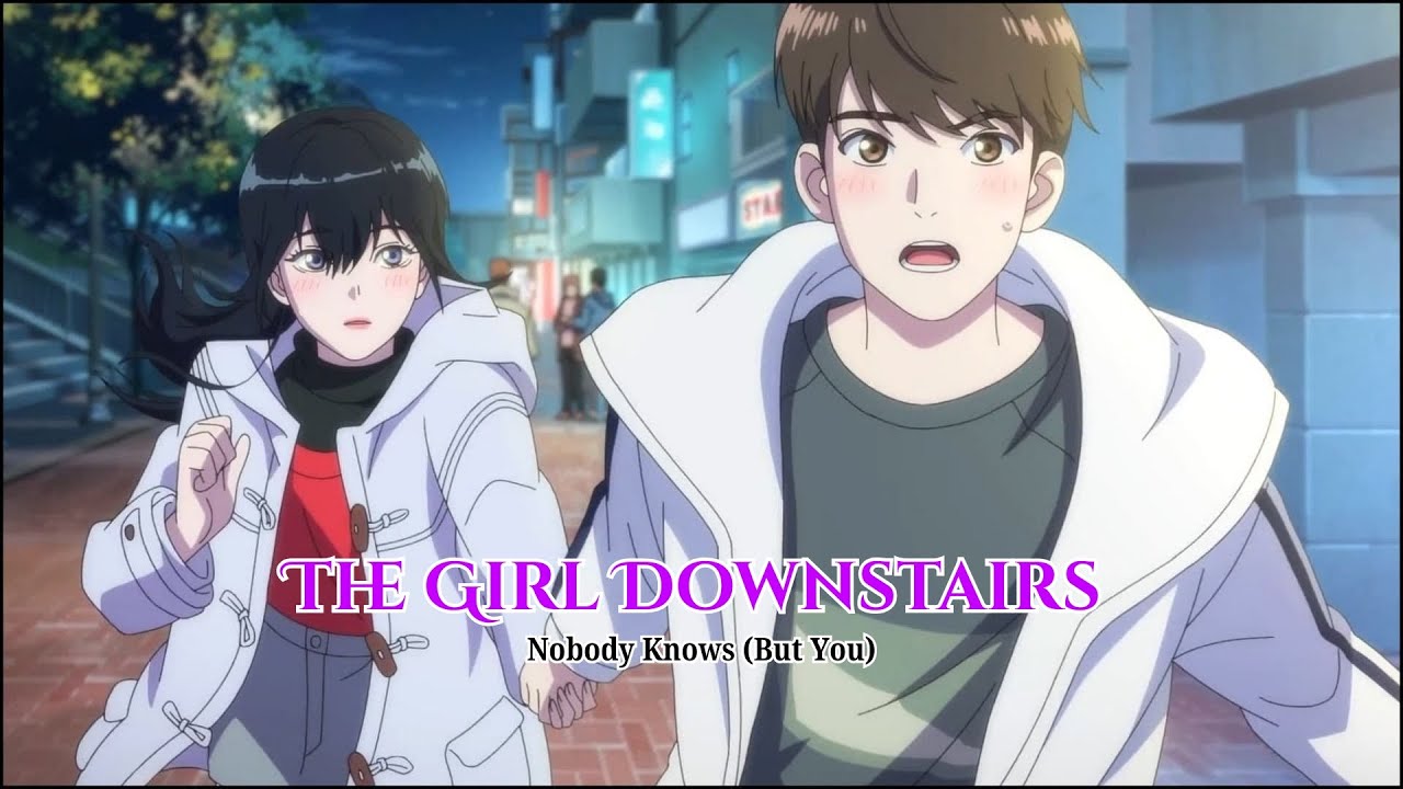 The Girl Downstairs | Nobody Knows | [FMV] Song #music #song #anime #video #love