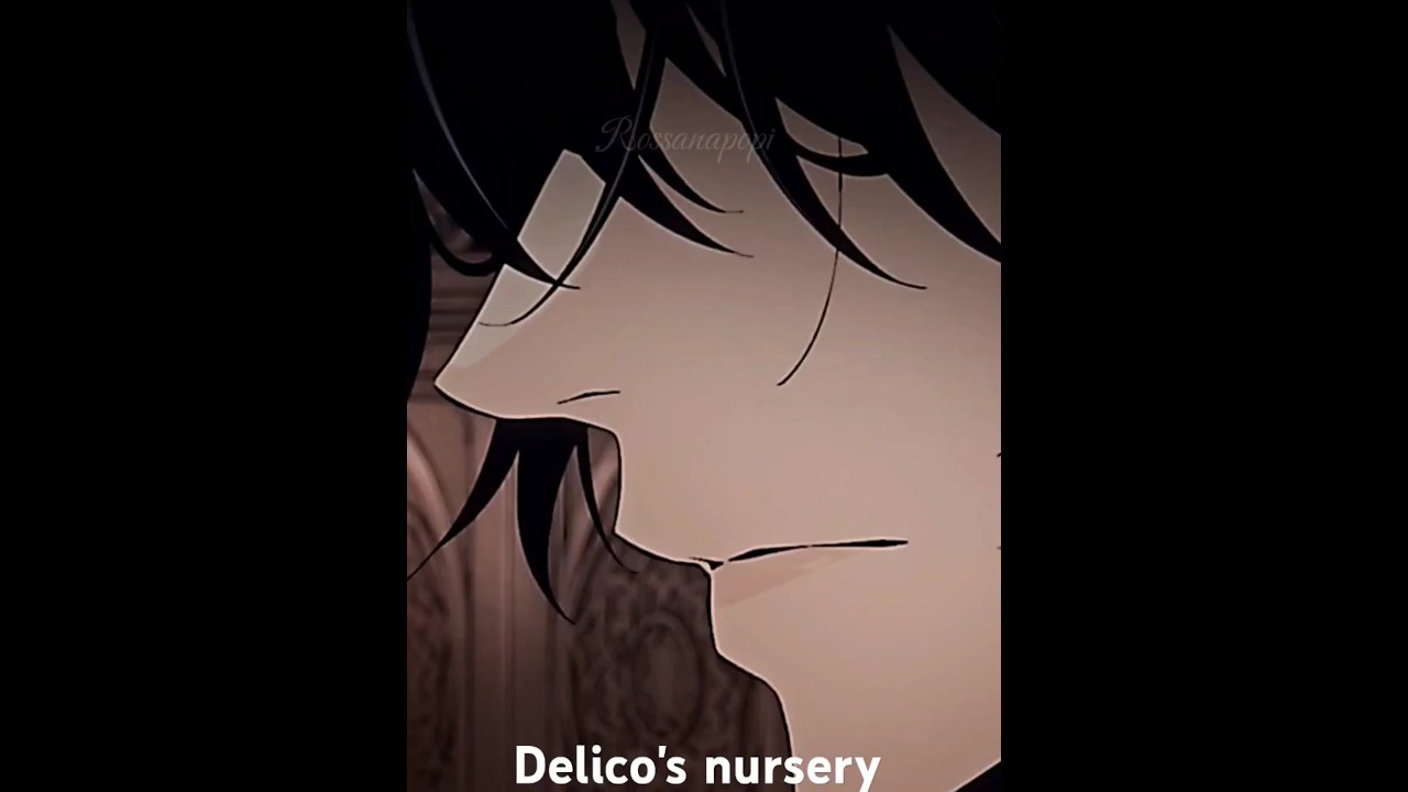 Delico's nursery #delicosnursery#animeedit #デリコズナーサリー