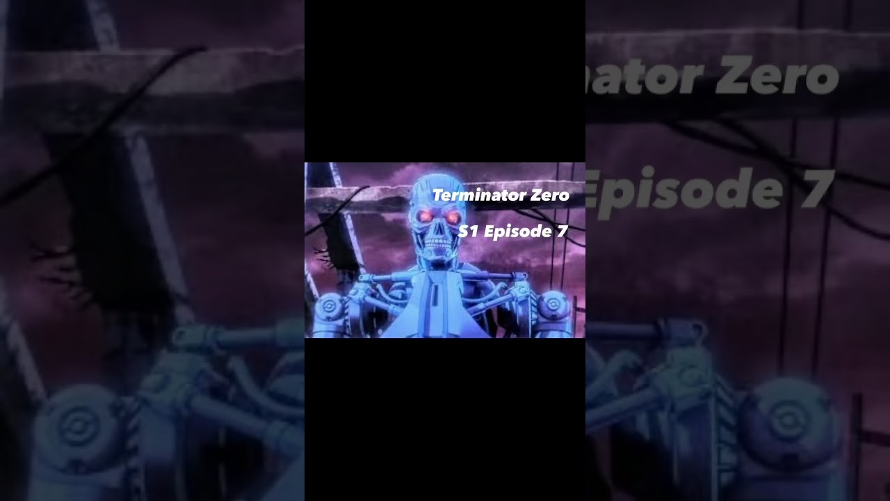 Dead Theater-TV-“Terminator Zero” S1 Episode 7 ⭐️⭐️⭐️⭐️ New! DTBooks are changing… 🎭