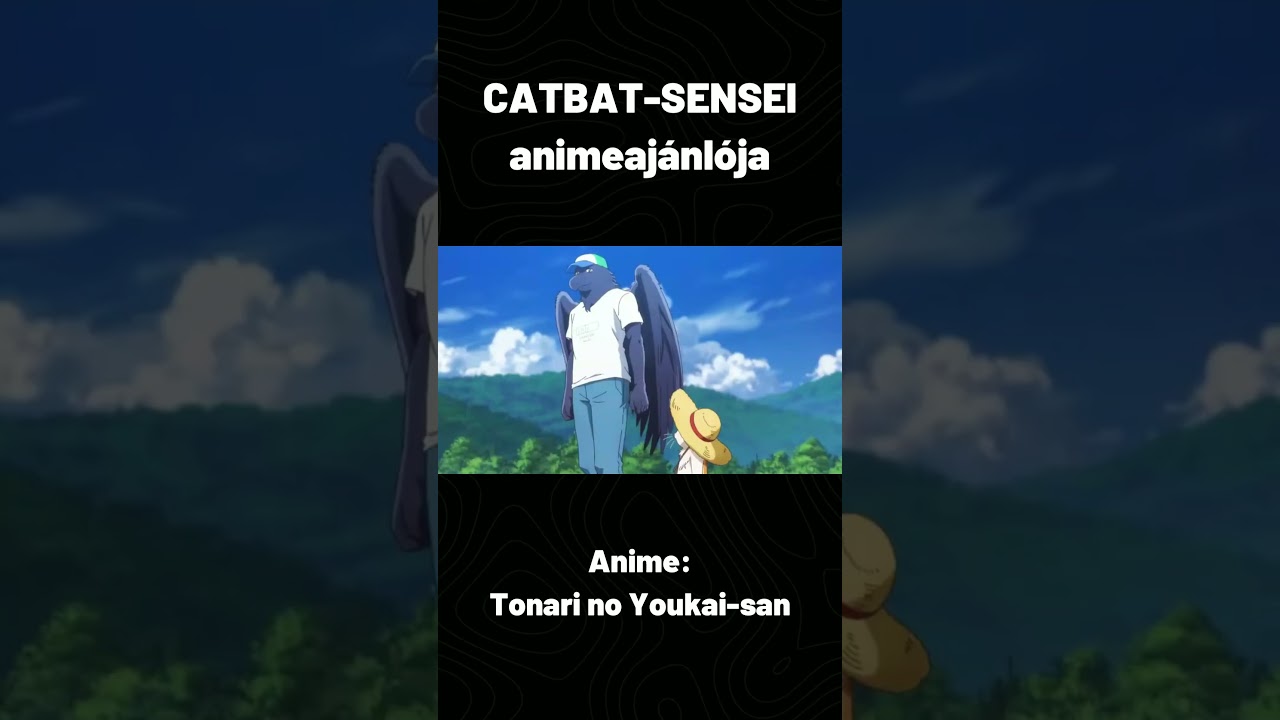 Anime: Tonari no Youkai-san #anime #2024 #spring #sliceoflife  #természetfeletti #mitologia