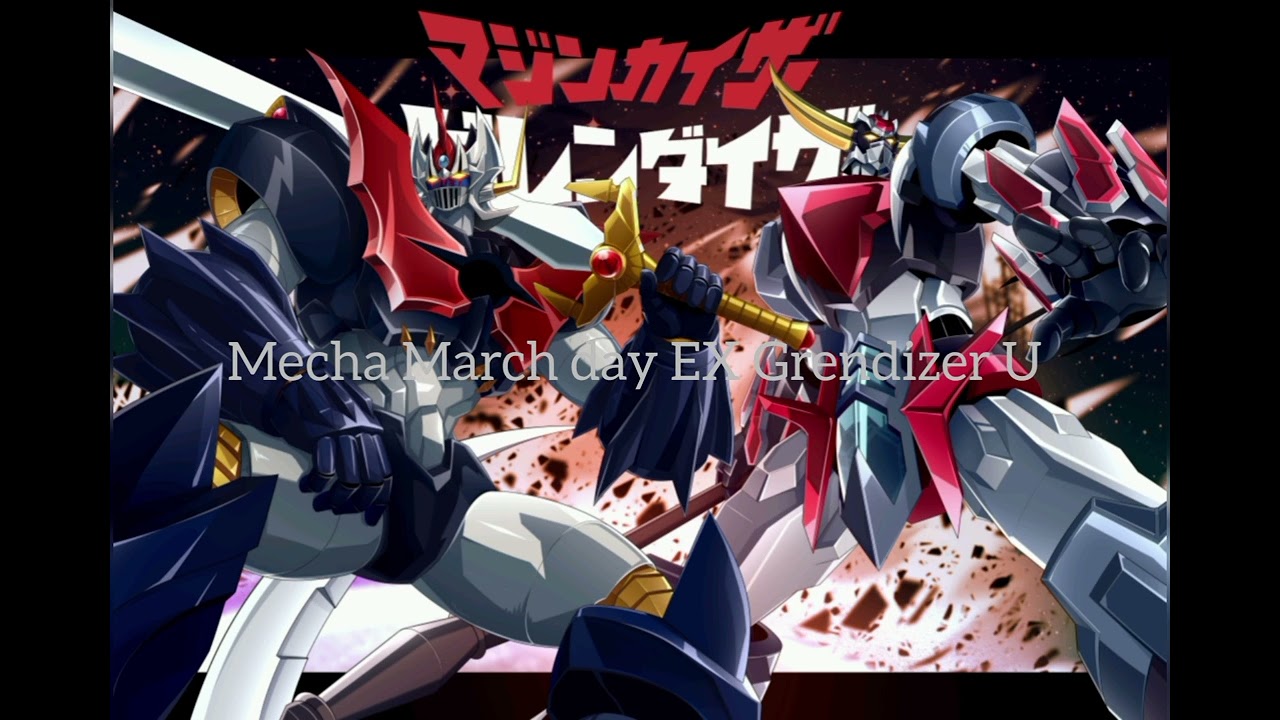 Mecha March day EX Grendizer U