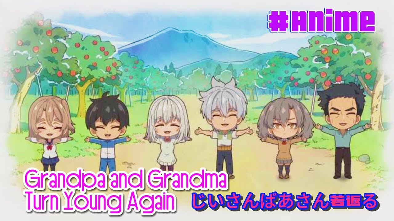 Young Love, Old Feelings - Grandpa and Grandma Turn Young Again (若き愛、変わらぬ想い - じいさんばあさん若返る)