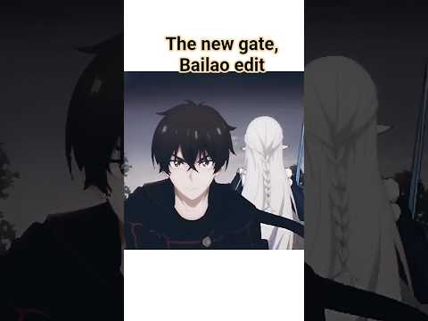 the new gate, Bailao edit #thenewgate #animeedit #anime #shorts
