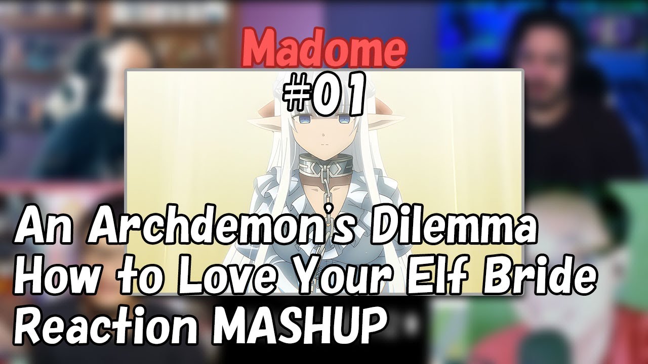 Madome EP1 Reaction MASHUP(魔王の俺が奴隷エルフを嫁にしたんだが、どう愛でればいい)