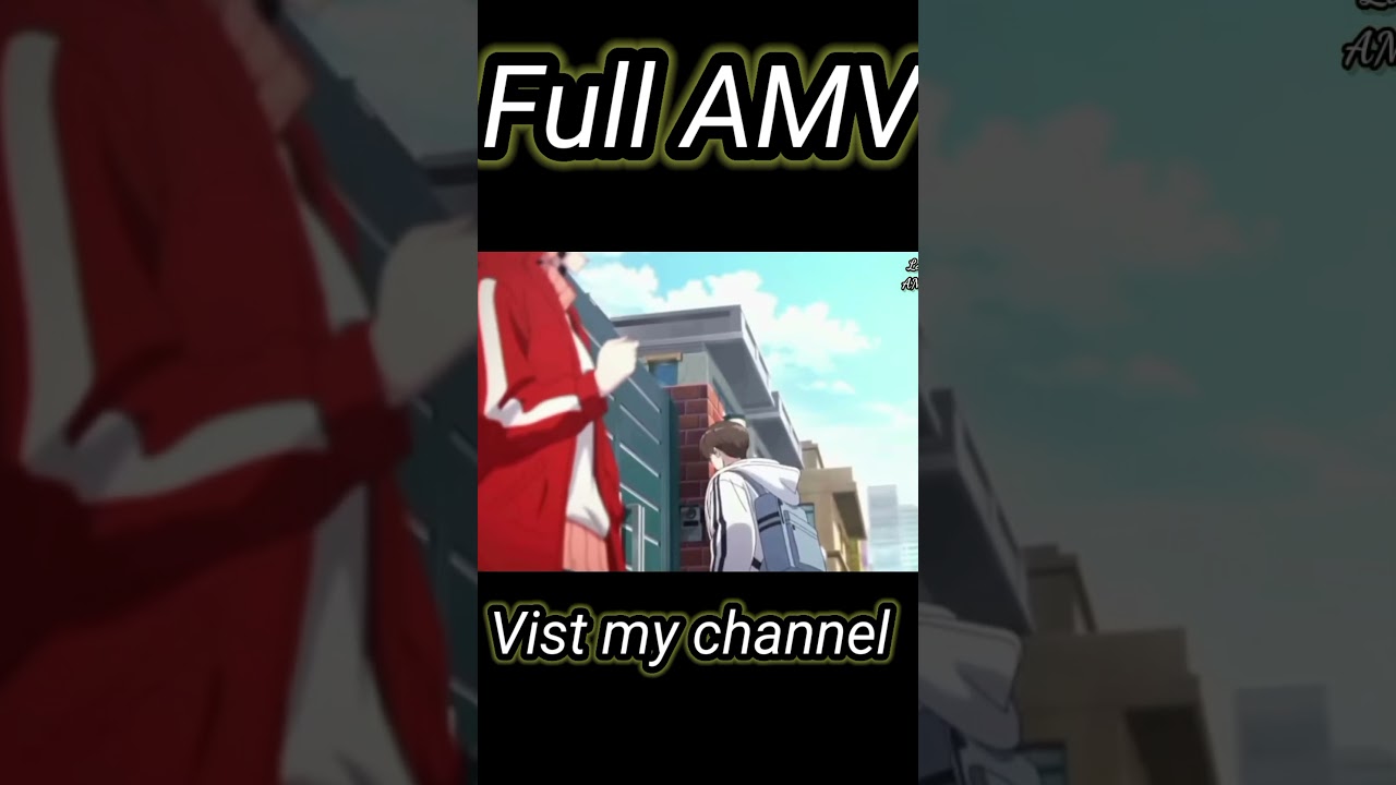 full AMV vist my channel the girl downstairs MashookaAMV Hindi