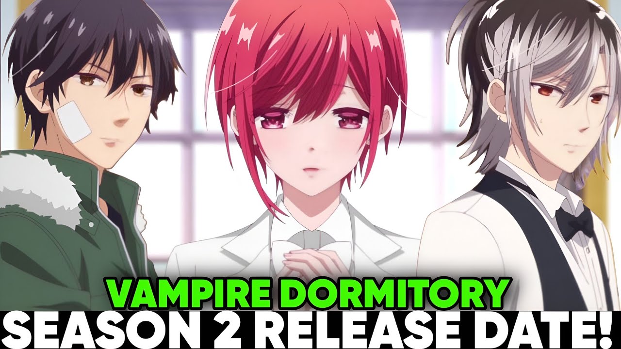 ヴァンパイア男子寮 シーズン2 放送日 - [状況]
