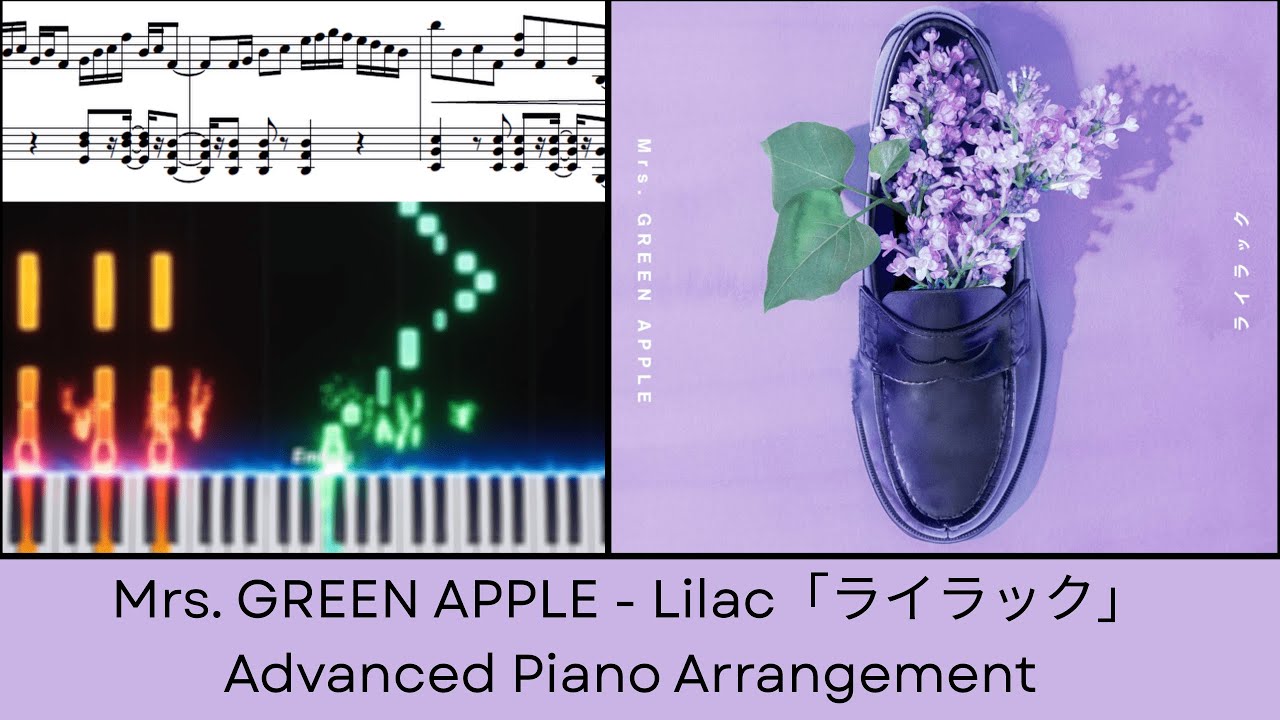 Lilac ライラック by Mrs. GREEN APPLE - Oblivion Battery OP【Piano 楽譜】