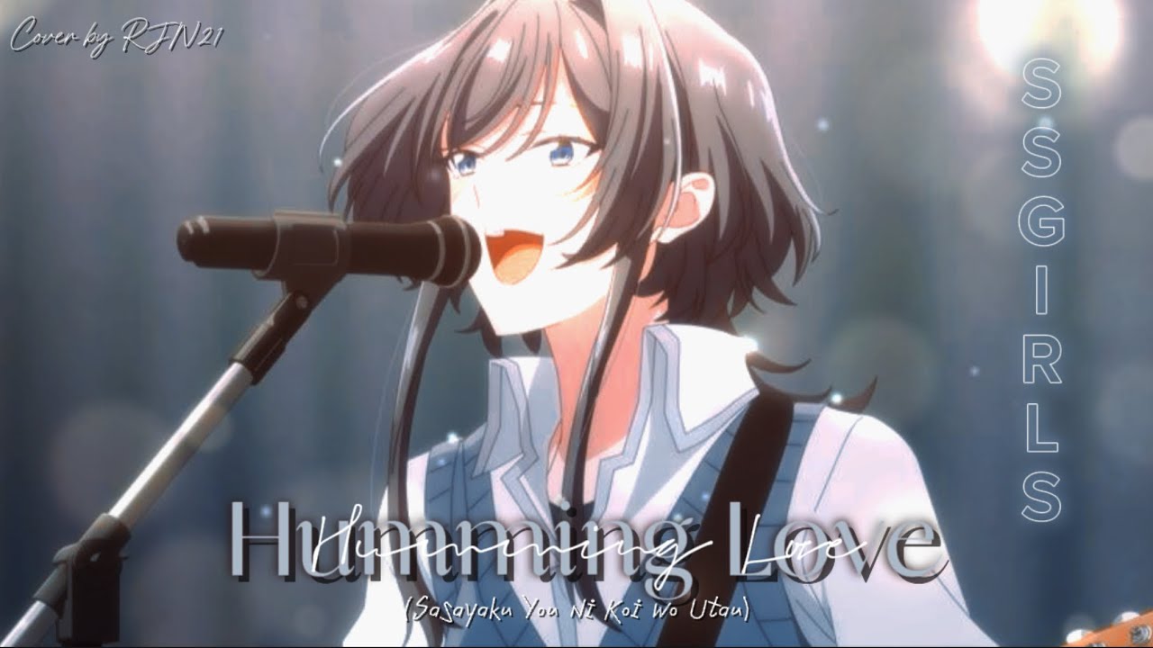 SSGIRLS | “Humming Love ”  ささやくように恋を唄う(Sasayaku You ni Koi wo Utau) Cover  by RJN21