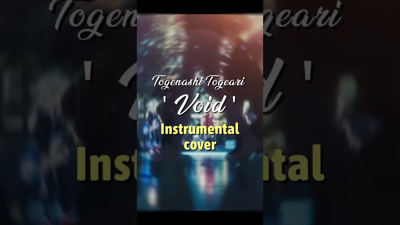 Togenashi Togeari - Void (Instrumental) Cover #girlsbandcry #togenashitogeari #anime #cover #ガルクラ