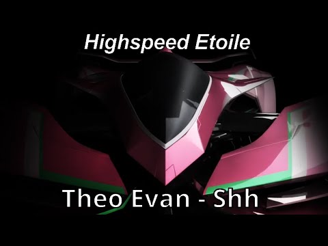 Theo Evan - Shh [ AMV ] Highspeed Etoile