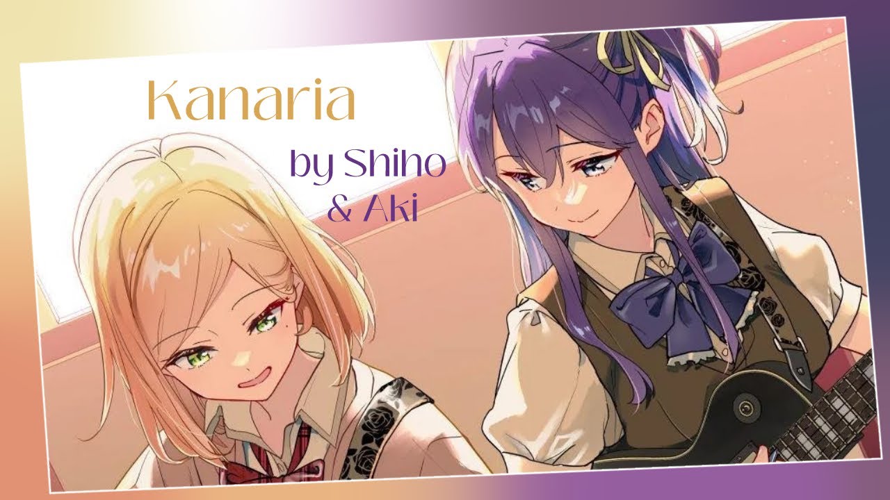 Kanaria (Aki & Shiho Mix) || Whisper Me a Love Song