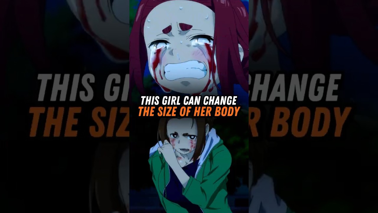 This Girl can Change The Size of her Body #animes