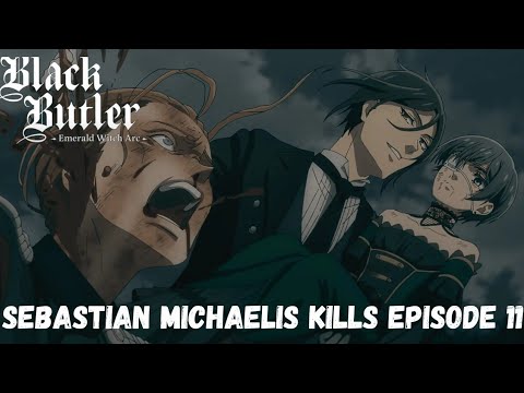 FULL Black Butler season 5 Episode 11 English Sub 1080p FHD Quality Sebastian Michaelis kills 黒執事
