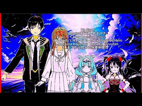 A Nobody's Way Up to an Exploration Hero 【Up Start】 Amatsuki 天月-あまつき- Cover OP Full Lyrics (cc)