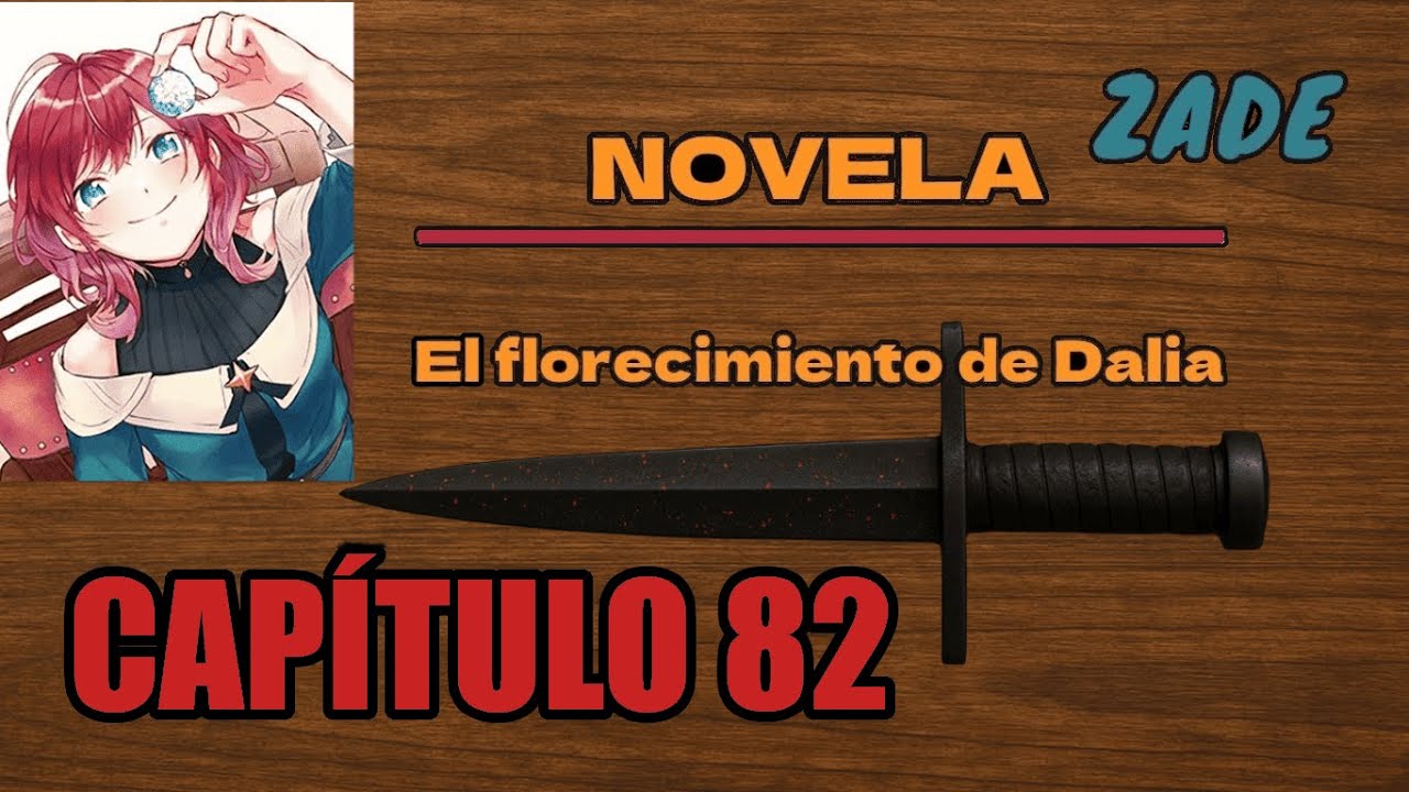 El florecimiento de Dalia | Capítulo 82: Creación de la Segunda Espada Mágica Artificial.