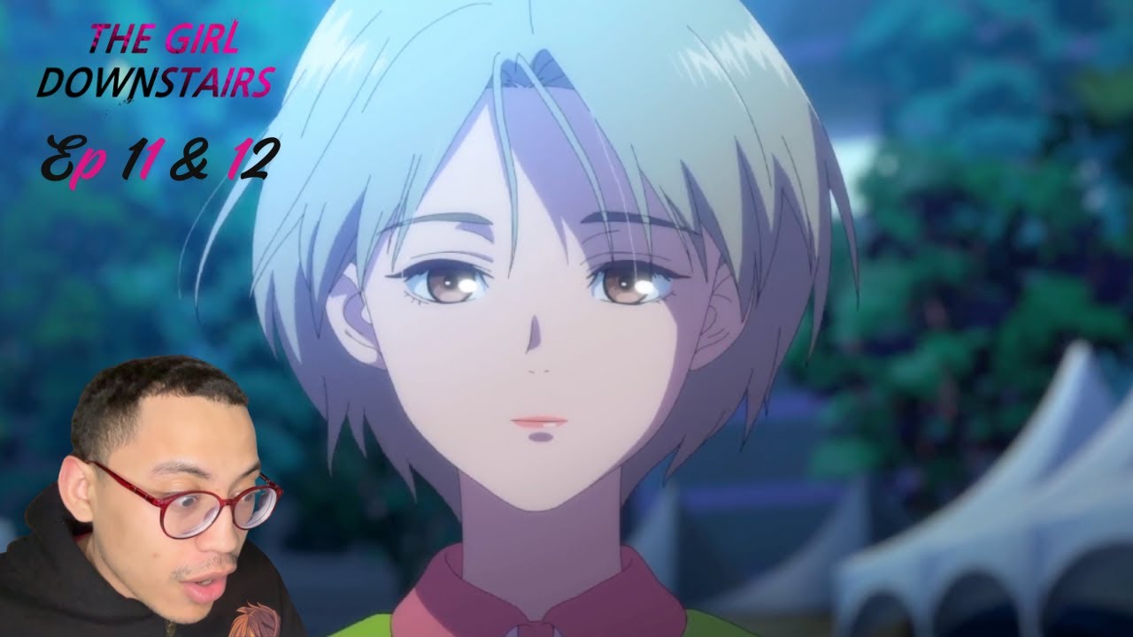 The Girl Downstairs Episodes 11 & 12 Reaction