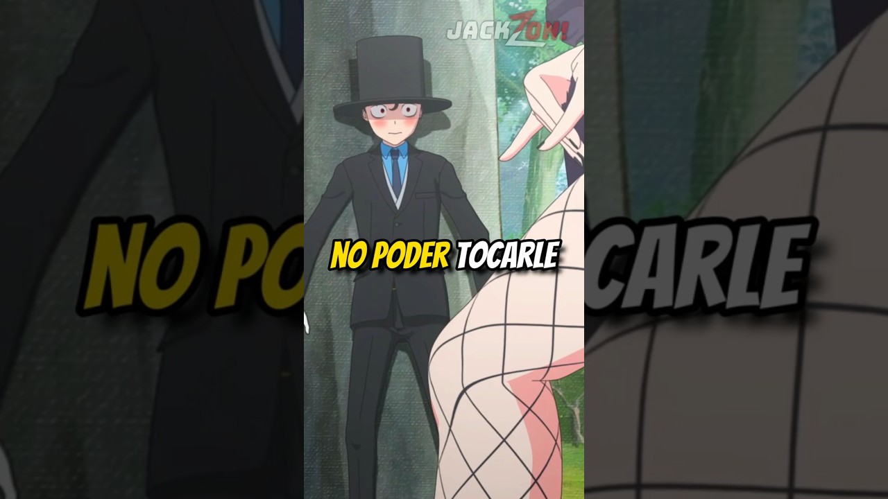 NO PUEDE TOCARLA POR UNA MALDICIÓN!