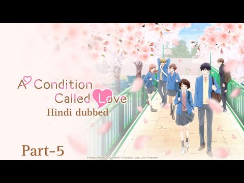 A condition called love Hindi dubbed Season 1 episode 1 part-5 #aconditioncalledlove #hindidubbed