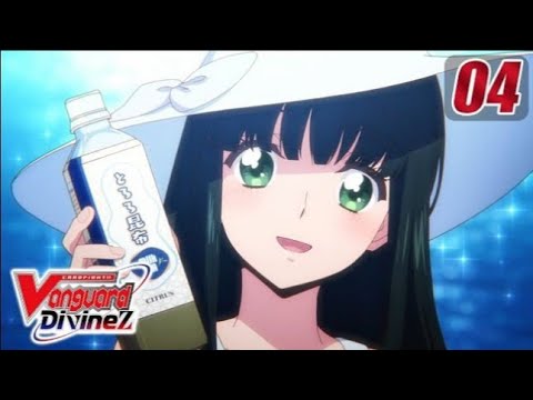 [Sub][Episode 4] CARDFIGHT!! VANGUARD Divinez - An Idol_s Afternoon