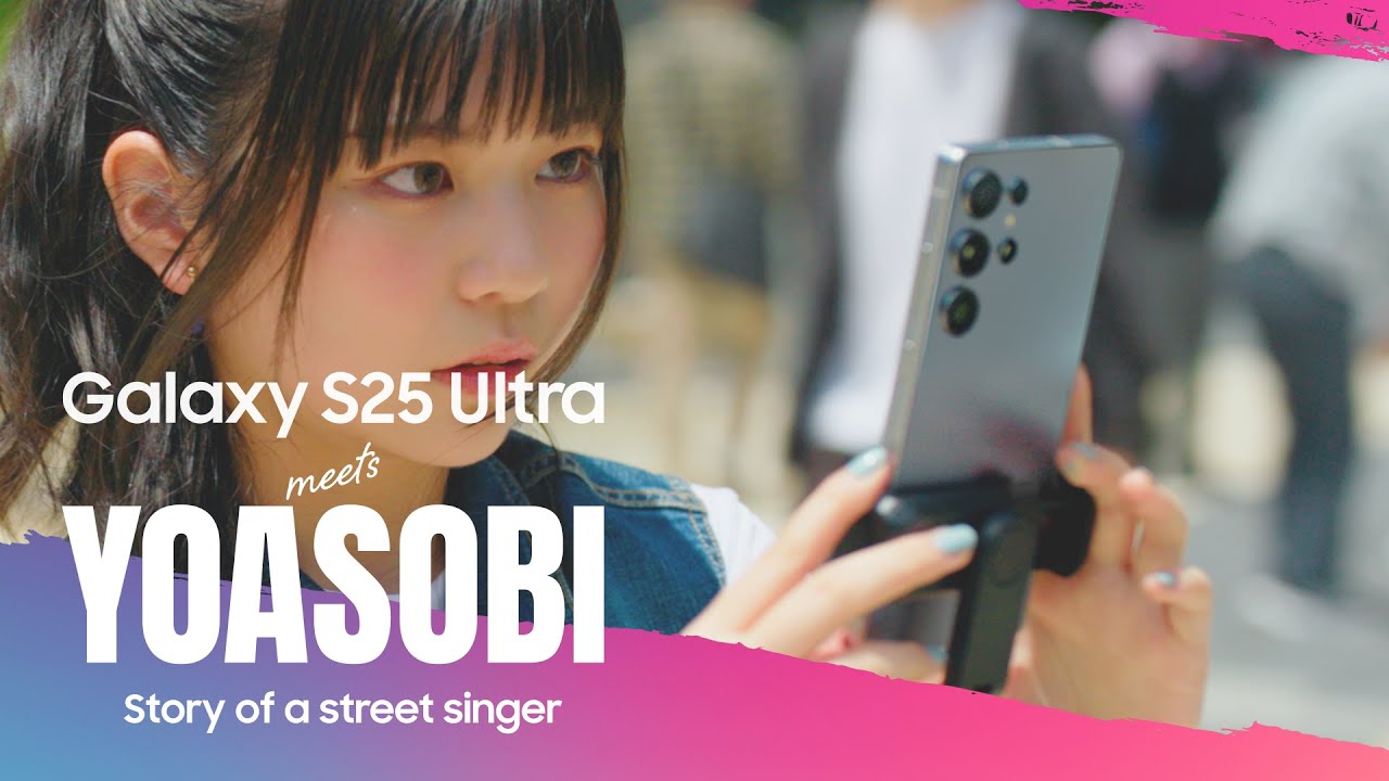 Galaxy S25 Ultra Meets YOASOBI Story of a street singer(30秒ver.) │ Galaxy S25 Series | Samsung