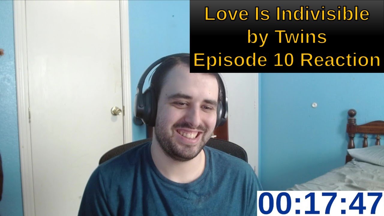Love Is Indivisible by Twins Episode 10 Reaction