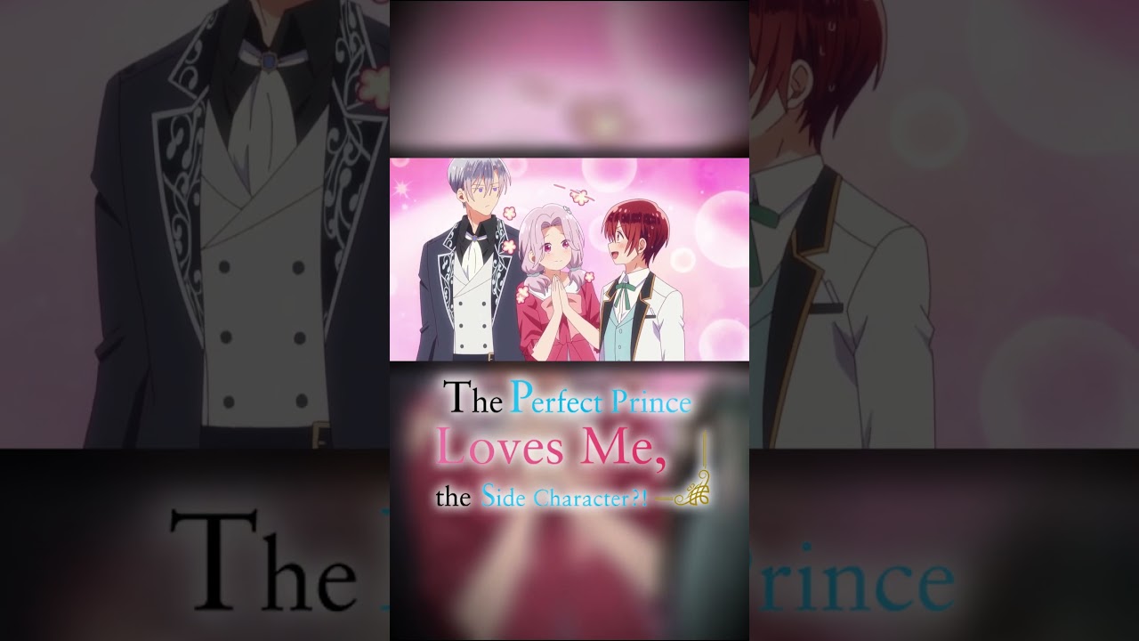 The Perfect Prince's Escort 【 The Perfect Prince Loves Me the Side Character?! | OceanVeil】