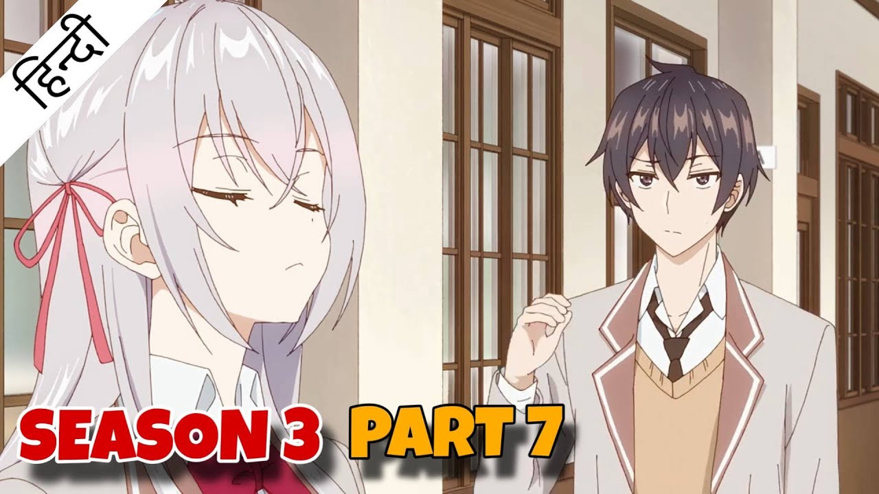 Alya Sometimes Hides Her Feelings In Russian | SEASON 3 PART 7 | Volume 7 | Hindi | DiplomaAnimeWala