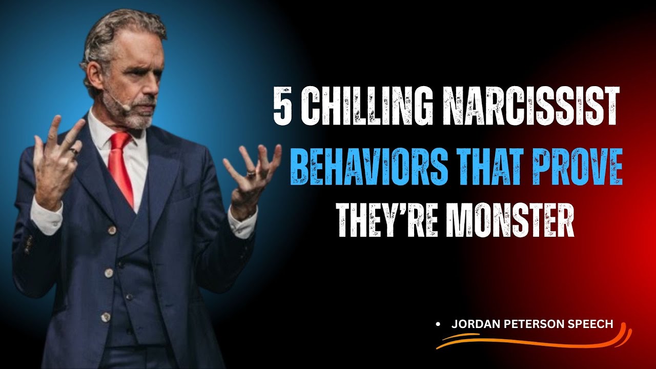 5 Chilling Narcissist Behaviors That Prove They're monster \ JORDAN PETERSON SPEECH