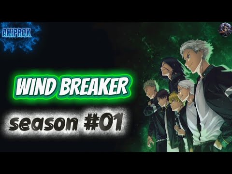Wind Breaker Season 1 Explained in Hindi