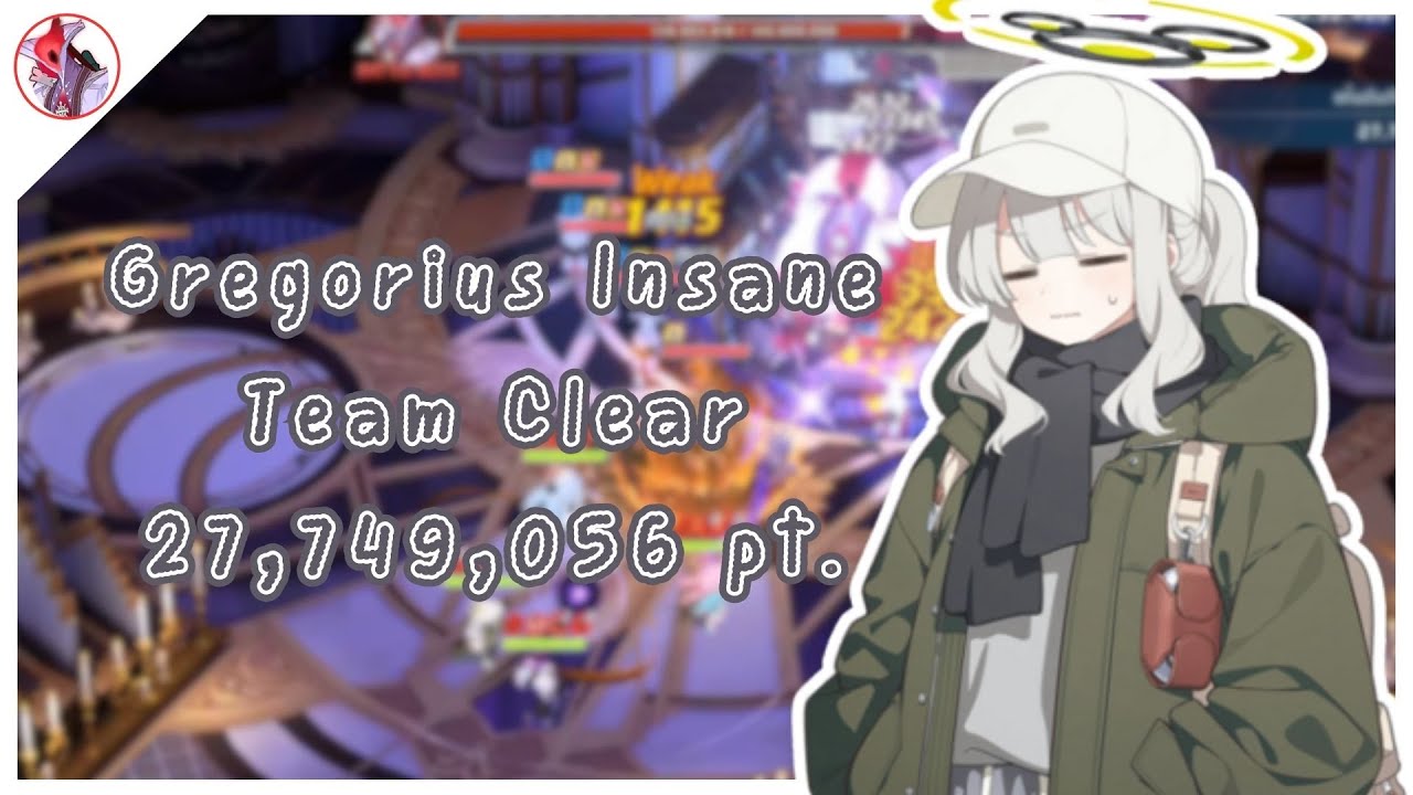 【Blue archive】- Grand Assault Gregorius (Indoor) Insane Red Team Clear 27,749,056 pt.