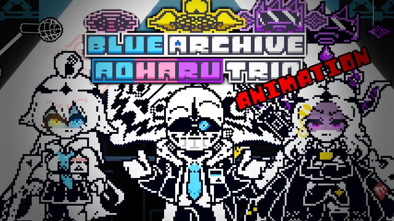 〖修正版〗AOHARU TRIO [Blue Archive: Visitor From Underground × AOHARUTALE] FIGHT  ANIMATION!!